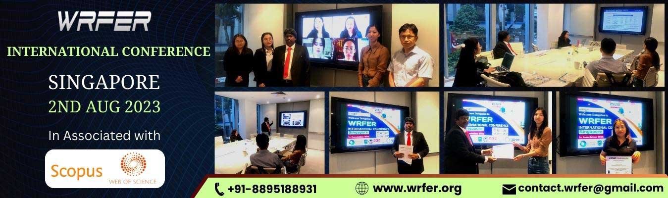 WRFER International Conference in Singapore, August 2, 2023